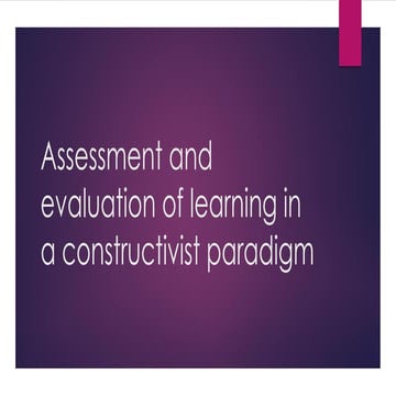 Constructivist paradigm of assessment and evaluation