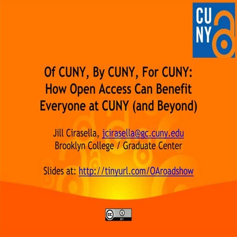 Of CUNY, By CUNY, For CUNY: How We All Benefit from Open Access and Why We Al...