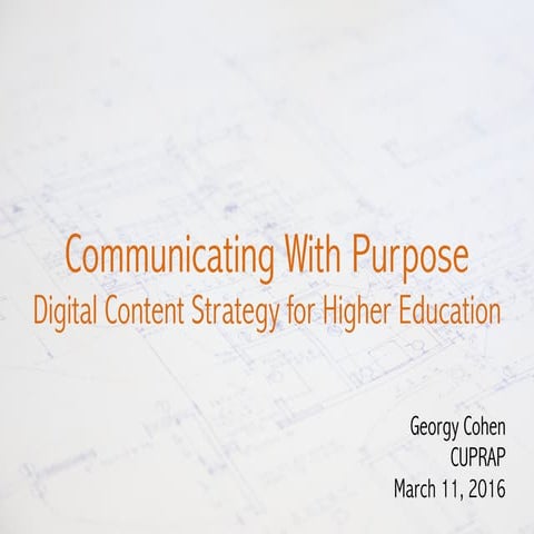 Communicating With Purpose: Digital Content Strategy for Higher Education