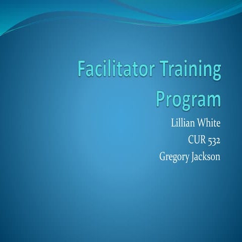 Cur 532 facilitator training program manual