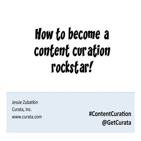 How to Become a Content Curation Rockstar, B2B Content Marketing Open Dialogu...
