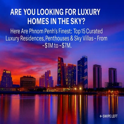 Top 20 Curated List of Luxury Penthouses in Phnom Penh KH