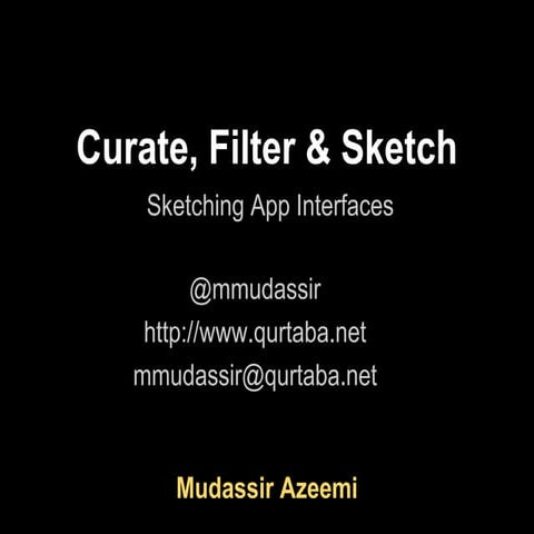 Curate, filter & sketch