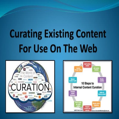 Curating Existing Content for Use on the Web