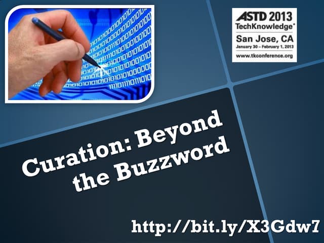Curation: Beyond the Buzzzword (ASTD TechKnowledge)