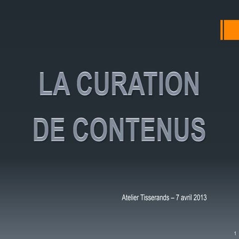 Qu'est-ce que la "curation de contenus"_Stéphane Lemessin_13ème rencontre des...