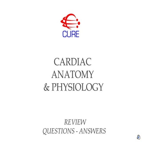 Cure cardiac anatomy physiology questions