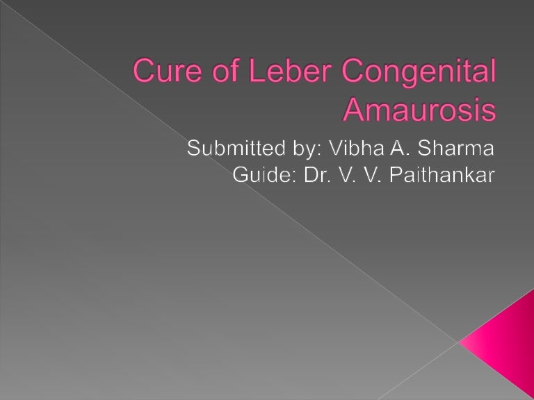 Cure of leber congenital amaurosis
