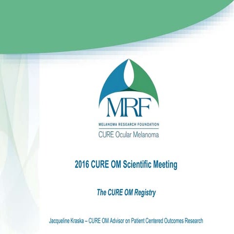 CURE OM Patient Registry Update - Jacqueline Kraska