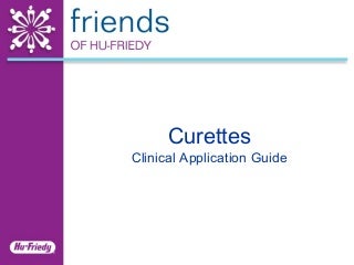 Curettes Clinical Application Guide