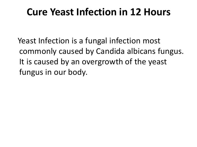 Cure Yeast Infection In 12 Hours