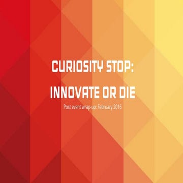 Curiosity Stop:  Innovate or Die