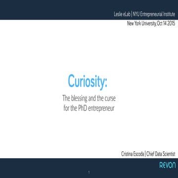 Curiosity: the blessing and the curse of the PhD entrepreneur