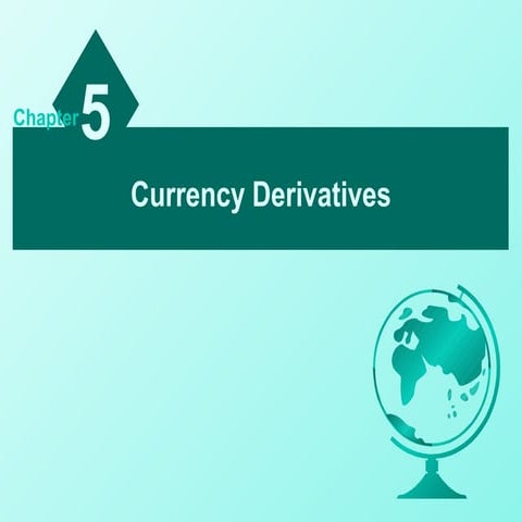 Currency derivatives