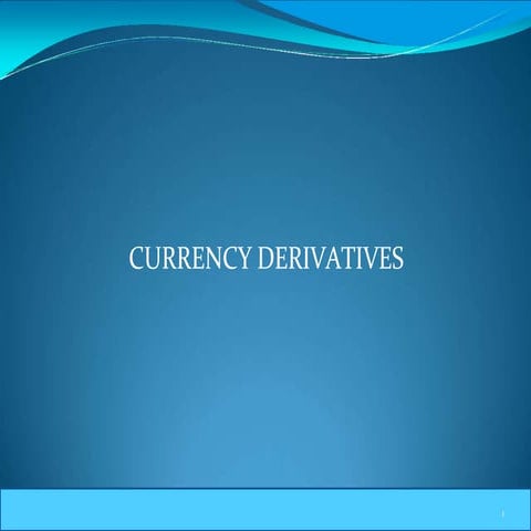Currency Derivatives and iiiiiiiiiiiiiiiiiiiiiiiiiiiiiiiiiiiiiiiiiiiiiiiiiiii...