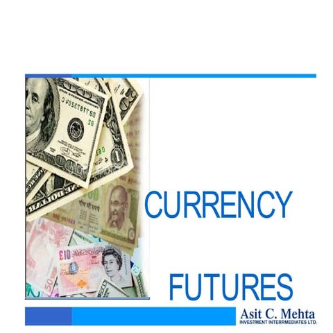 Currency futures ppt  branches