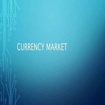 Currency market explained