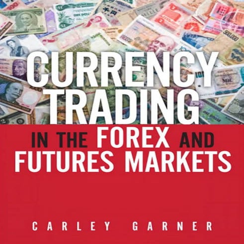 Currency trading in the forex and futures markets ( pdf drive )