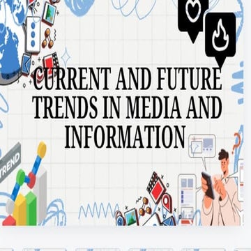 Media and Information Literacy (MIL) - 9. Current and Future Trends in ...