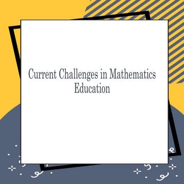 Current-Challenges-in-Mathematics-Education.pptx