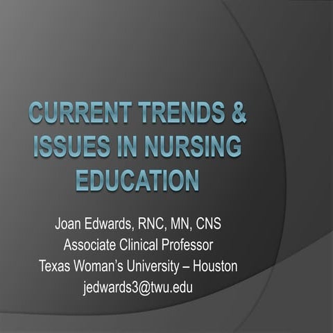 CURRENT-TRENDS-ISSUES-IN-NURSING-EDUCATION.ppt
