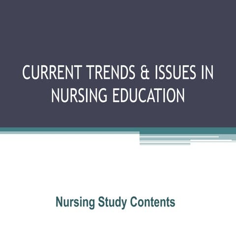 Current trends and issues in nursing education  ppt