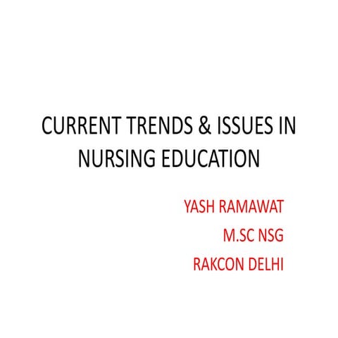 Current trends-issues-in-nursing-education-nursing-education-ppt 2
