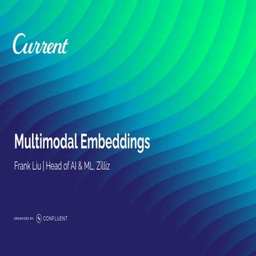 Confluent Current 2024 - Multimodal Embeddings