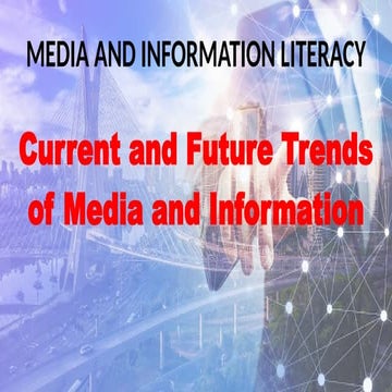 Current and Future Trends of Media and Information | PPTX