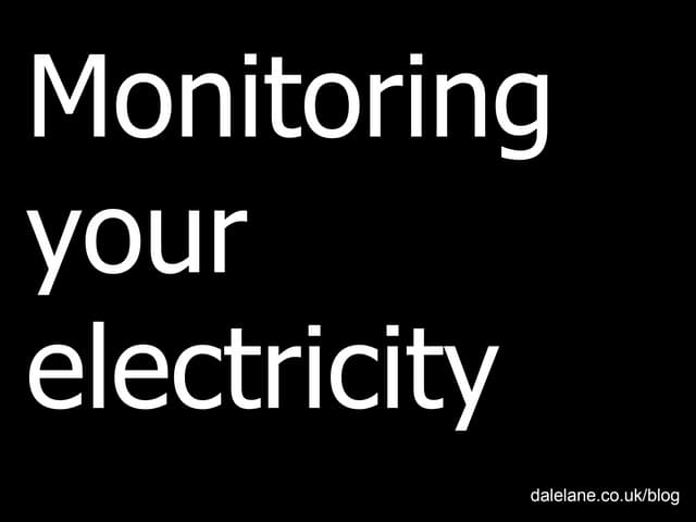 Monitoring your electricity usage