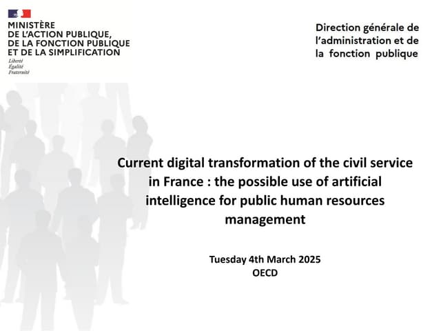 Current digital transformation of the civil service in France  by Hélène MARTIN (DGAFP ) on 4 March 2025.pdf