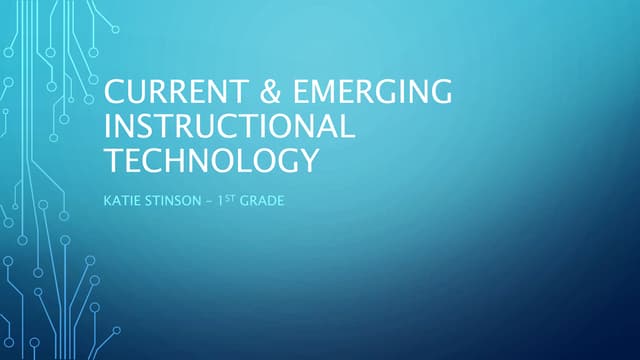 Current & Emerging Instructional Technology - KStinson