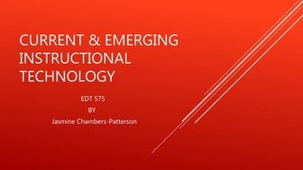 Current &amp; emerging instructional technology edt 575