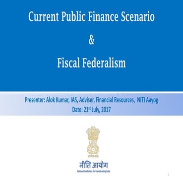 Current Public Finance Scenario & Fiscal Federalism