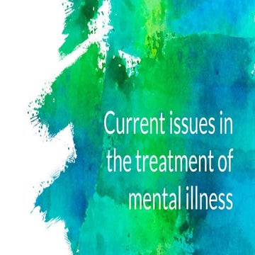 Current Issues in the Treatment of Mental Illness