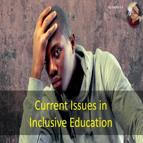 Current issues in inclusive education