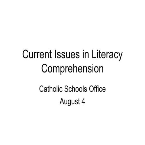 Current issues in literacy comprehension