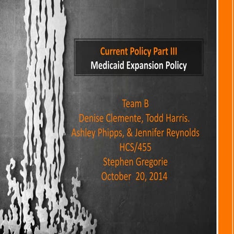 Current Policy: Medicaid Expansion - Public Policy in Health Care Presentation