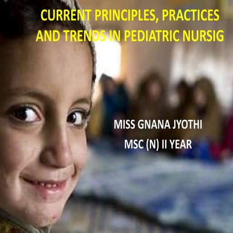 Current principles, practices and trends in pediatric