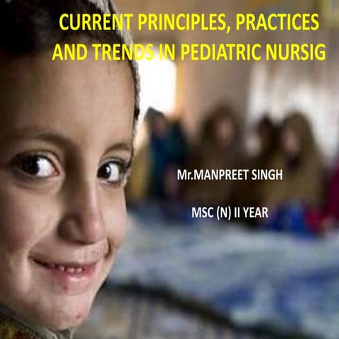 current principles practices and trends in pediatric.pptx