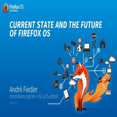 Current State and the Future of Firefox OS