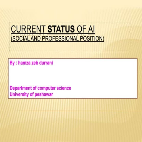 Current status of ai (social and professional position)