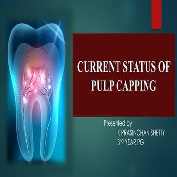 current status of pulp capping in endodontics.pptx