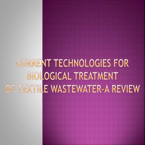 WASTE WATER AND ITS TREATMENT IN TEXTILE INDUSTRY | PPTX