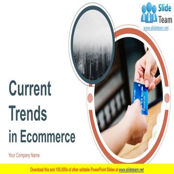 Current Trends In Ecommerce PowerPoint Presentation Slides 