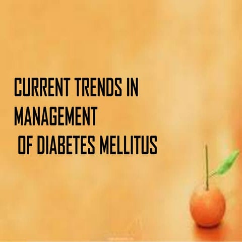 Current trends in management of diabetes mellitus