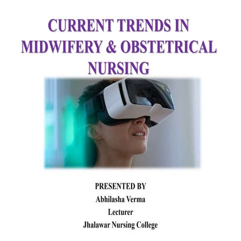 Current trends in midwifery &; obstetrical nursing