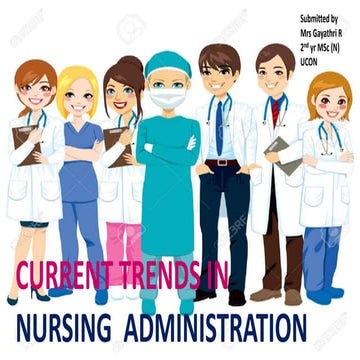 Current trends in nursing administration