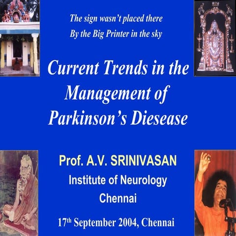 Current trends in the management of parkinsons diseases