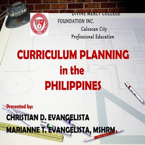 CURRICULUM PLANNING IN THE PHILIPPINES